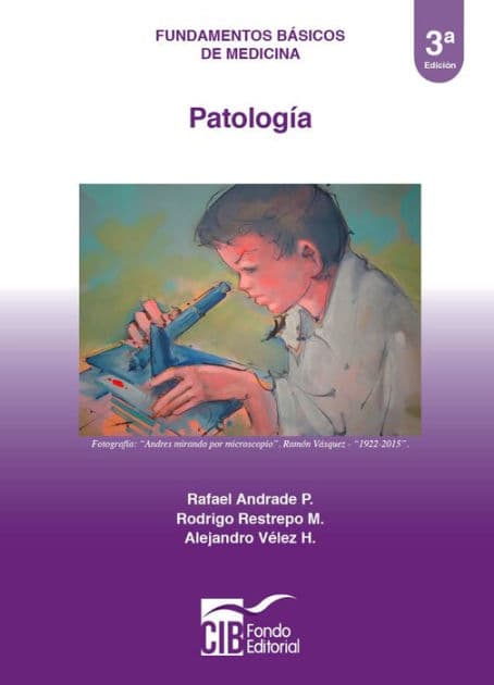 Patología: Fundamentos básicos de medicina (3ª edición) by Rafael Andrade P.