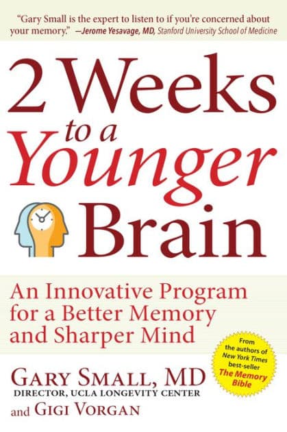 2 Weeks To A Younger Brain: An Innovative Program for a Better Memory and Sharper Mind by Gary Small