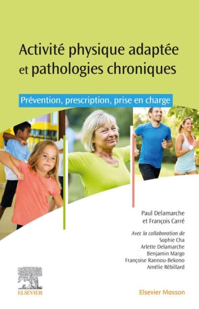 Activités physiques adaptées : prescrire le sport-santé: Prévention et prise en charge des pathologies chroniques by Paul Delamarche
