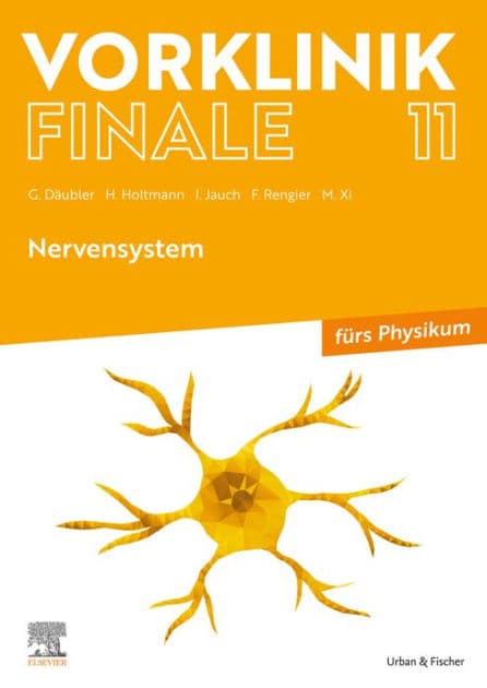 Vorklinik Finale 11: Nervensystem - fürs Physikum by Gregor Däubler