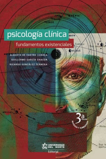 Psicología clínica. Fundamentos Existenciales. 3a Edición by Alberto De Castro Correa