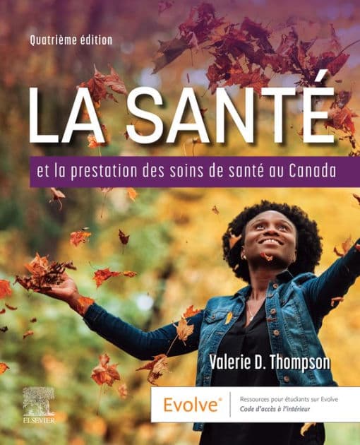 La Santé et la Prestation des Soins de Santé au Canada - EBook: La Santé et la Prestation des Soins de Santé au Canada - EBook by PHC Thompson RN
