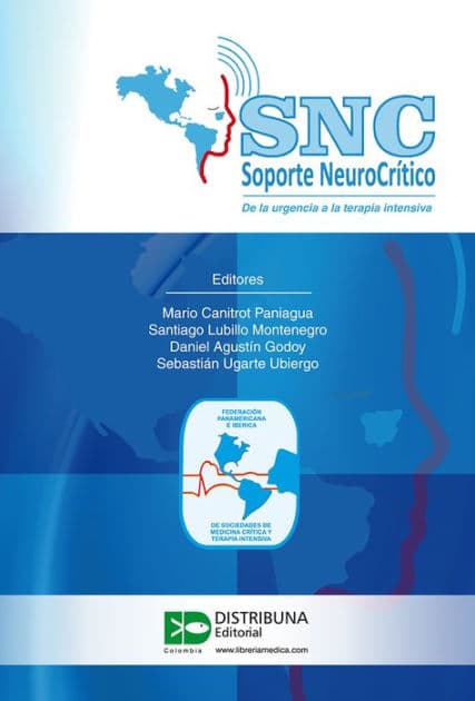 SNC - Soporte neurocrítico: De la urgencia a la terapia intensiva by Mario Canitrot Paniagua