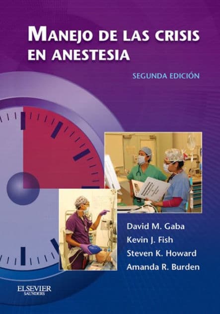 Manejo de las crisis en anestesia by David M. Gaba MD