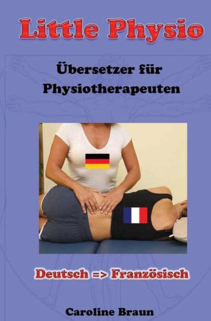 Little Physio Deutsch - Französisch by Caroline Braun