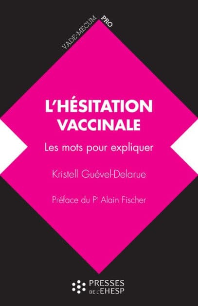 L'hésitation vaccinale: Les mots pour expliquer by Kristell Guevel-Delarue