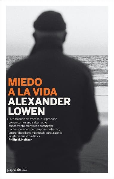 Miedo a la vida by Alexander Lowen
