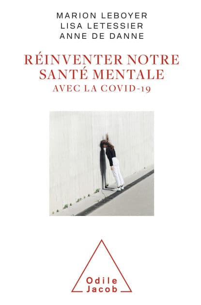 Réinventer notre santé mentale avec la Covid-19 by Marion Leboyer