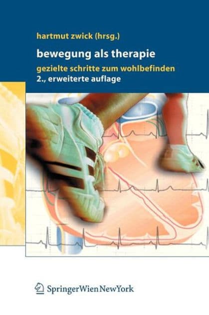 Bewegung als Therapie: Gezielte Schritte zum Wohlbefinden by Hartmut Zwick
