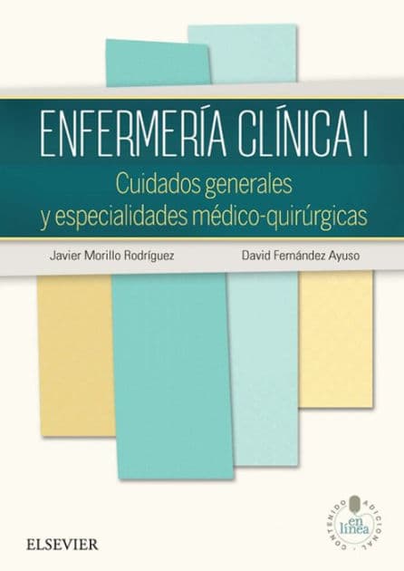 Enfermería clínica I: Cuidados generales y especialidades médico-quirúrgicas by Javier Morillo Rodríguez