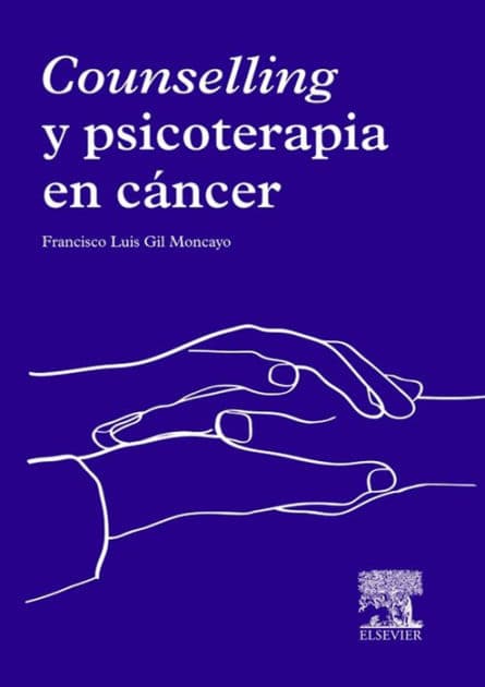 Counselling y psicoterapia en cáncer by Francisco Luis Gil Moncayo