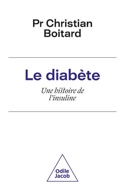 Le Diabète: Une histoire de l'insuline by Christian Boitard