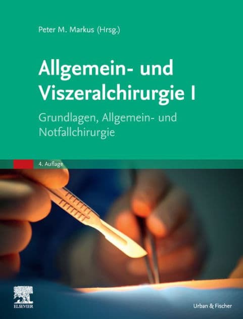 Allgemein- und Viszeralchirurgie I: Allgemeinchirurgie - Common Trunk by Peter M. Markus