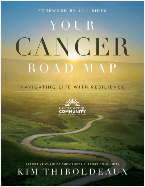 Your Cancer Road Map: Navigating Life With Resilience by Kim Thiboldeaux