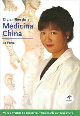 El Gran Libro de la Medicina China by Li Ping
