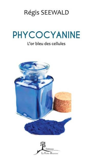 Phycocyanine: L'or bleu des cellules by Régis Seewald