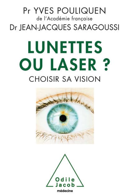 Lunettes ou laser ?: Choisir sa vision by Yves Pouliquen
