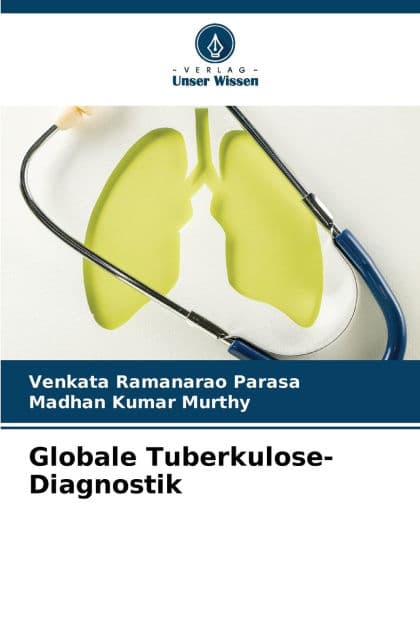 Globale Tuberkulose-Diagnostik by Venkata Ramanarao Parasa
