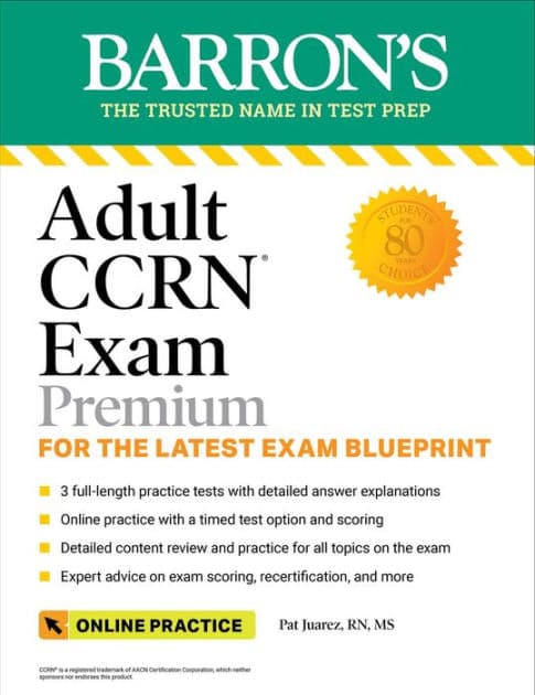 Adult CCRN Exam Premium: Study Guide for the Latest Exam Blueprint, Includes 3 Practice Tests, Comprehensive Review, and Online Study Prep by Barron's Educational Series