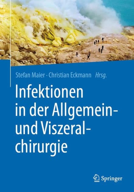 Infektionen in der Allgemein- und Viszeralchirurgie by Stefan Maier