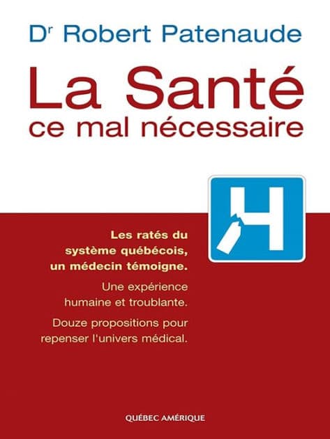 La Santé, ce mal nécessaire by Robert Patenaude