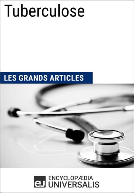 Tuberculose: Les Grands Articles d'Universalis by Encyclopaedia Universalis
