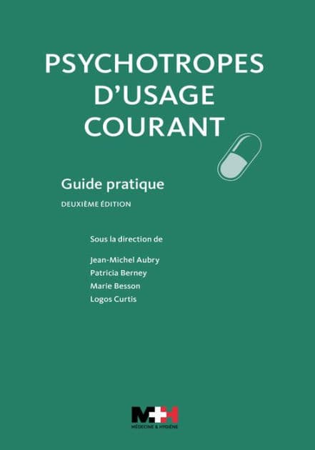Psychotropes d'usage courant - 2e édition: Guide pratique by Jean-Michel Aubry