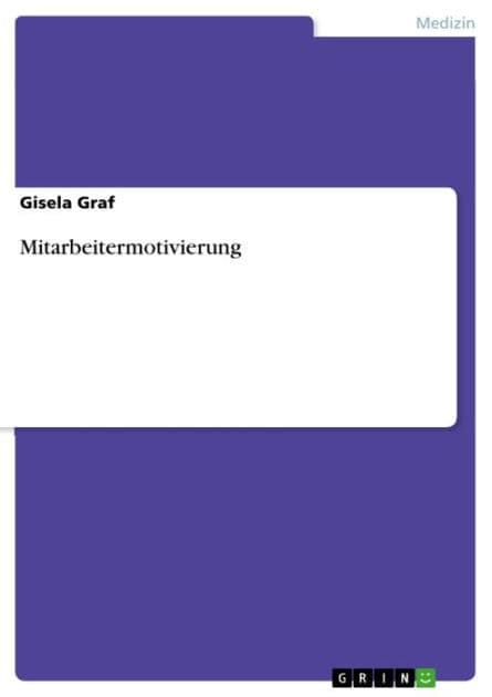 Mitarbeitermotivierung by Gisela Graf