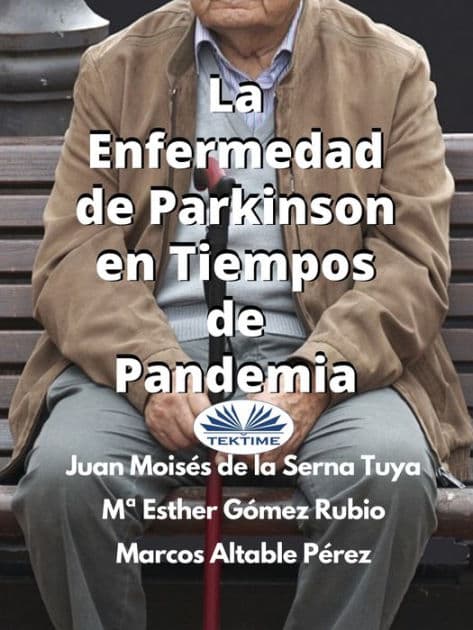 La Enfermedad De Parkinson En Tiempos De Pandemia by Juan Moisés De La Serna