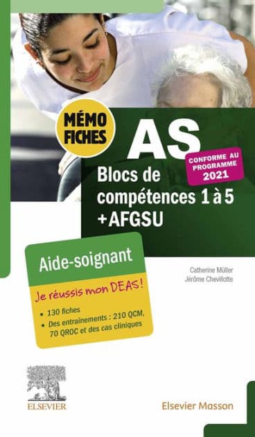 Mémo-Fiches AS - Blocs de compétence 1 à 5 + AFGSU: Aide-soignant. Conforme à la réforme. Je réussis mon DEAS by Catherine Muller