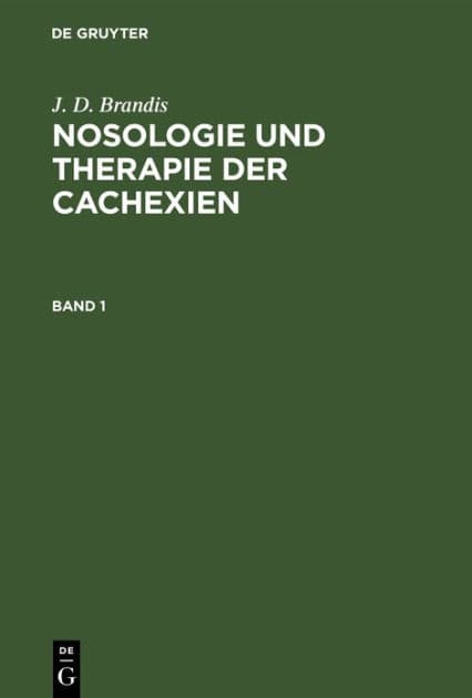 J. D. Brandis: Nosologie und Therapie der Cachexien. Band 1 by J. D. Brandis