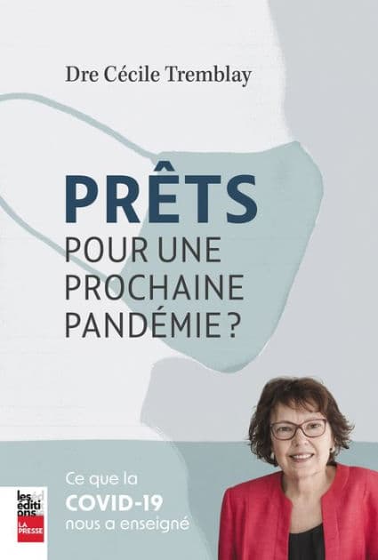 Prêts pour une prochaine pandémie? by Dre Cécile Tremblay