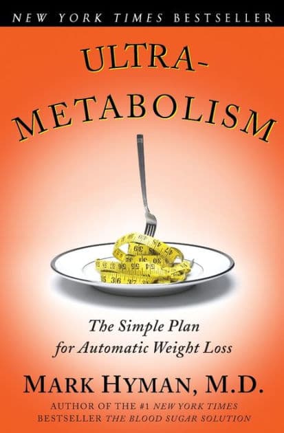 UltraMetabolism: The Simple Plan for Automatic Weight Loss by Mark Hyman MD