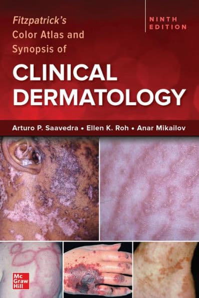 Fitzpatrick's Color Atlas and Synopsis of Clinical Dermatology, Ninth Edition by Ellen K. Roh