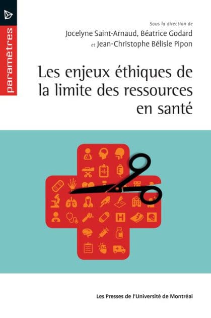 Les enjeux éthiques de la limite des ressources en santé by Jocelyne Saint-Arnaud