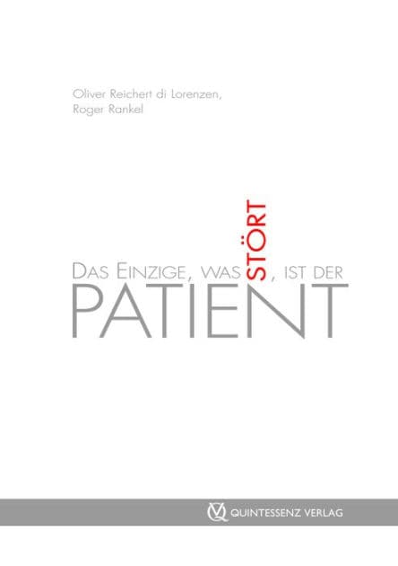 Das Einzige, was stört, ist der Patient by Roger Rankel