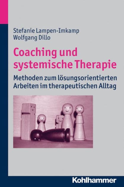 Coaching und systemische Therapie: Methoden zum losungsorientierten Arbeiten im therapeutischen Alltag by Wolfgang Dillo