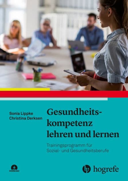 Gesundheitskompetenz lehren und lernen: Trainingsprogramm für Sozial- und Gesundheitsberufe by Sonia Lippke
