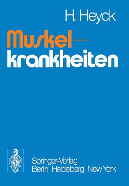 Muskelkrankheiten by H. Heyck
