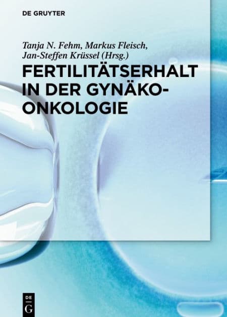 Fertilitätserhalt in der Gynäkoonkologie by Tanja N. Fehm