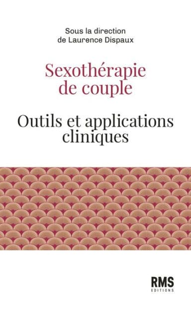 Sexothérapie de couple: Outils et applications cliniques by Laurence Dispaux