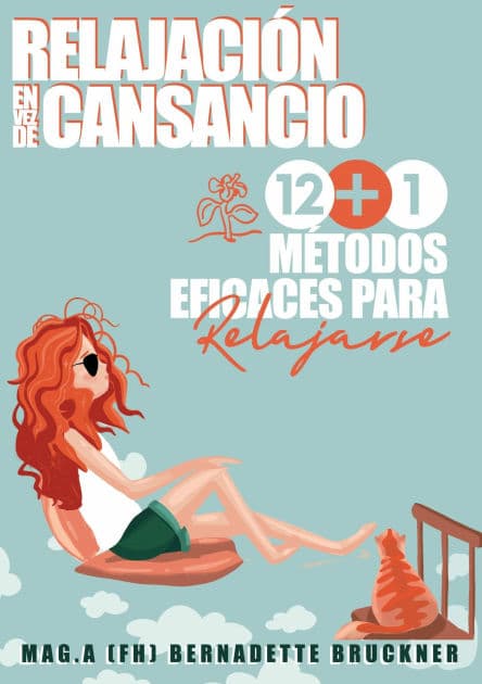 RELAJACIÓN EN VEZ DE CANSANCIO: 12 MÁS 1 MÉTODOS EFICACES PARA RELAJARSE by Bernadette Bruckner
