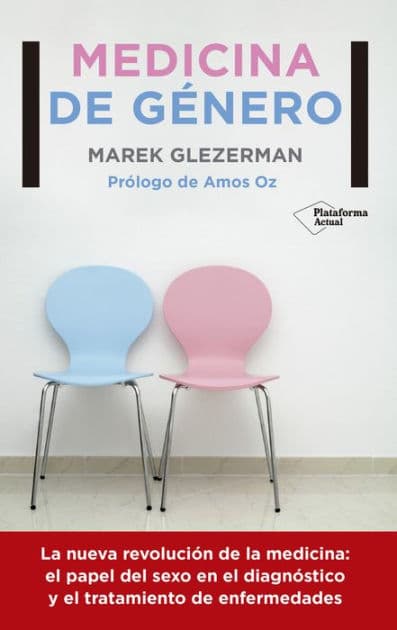 Medicina de género: La nueva revolución de la medicina: el papel del sexo en el diagnóstico y el tratamiento de enfermedades by Marek Glezerman