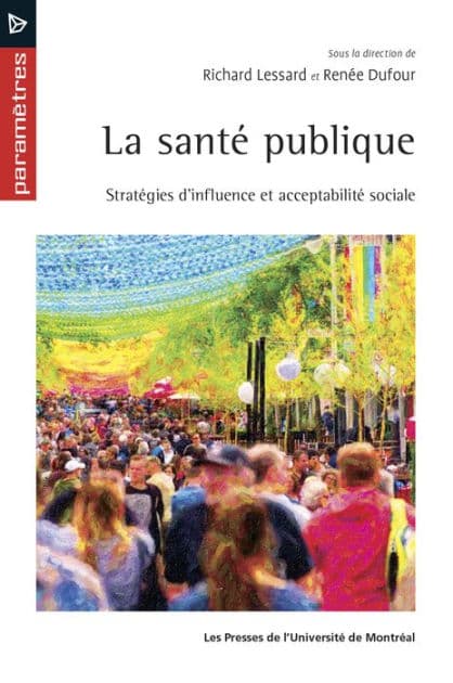 La santé publique: Stratégies d'influence et acceptabilité sociale by Renée Dufour