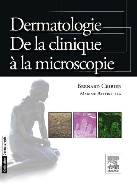 Dermatologie. De la clinique à la microscopie by Bernard Cribier