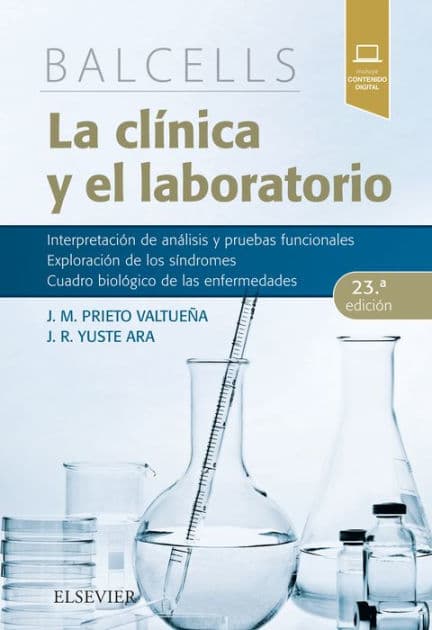 Balcells. La clínica y el laboratorio: Interpretación de análisis y pruebas funcionales. Exploración de los síndromes. Cuadro biológico de las enfermedades. by Jesús M. Prieto Valtueña