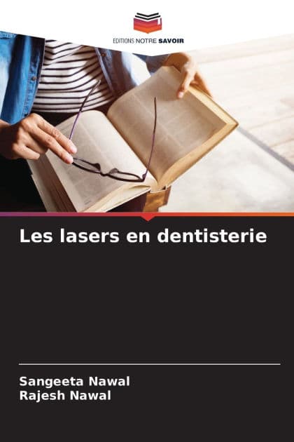 Les lasers en dentisterie by Sangeeta Nawal