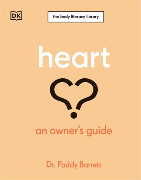 Heart: An Owner's Guide: The Irish Times Number 1 Bestseller by Paddy Barrett