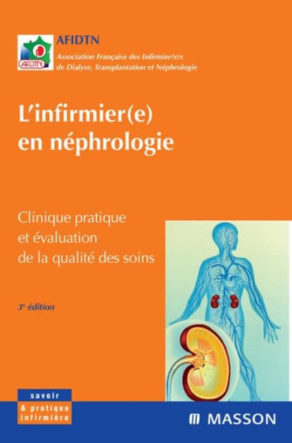 L'infirmier(e) en néphrologie: Clinique pratique et évaluation de la qualité des soins by AFIDTN