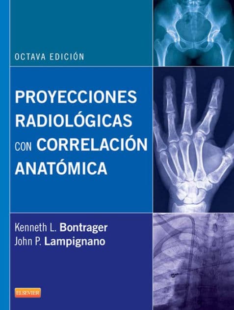 Proyecciones radiológicas con correlación anatómica by Kenneth L. Bontrager